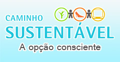 Caminho Sustent�vel - a op��o consiente